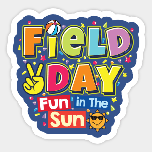 Field Day Fun In The Sun Let The Games Begin Kids Teachers Field Day 2022 Sticker